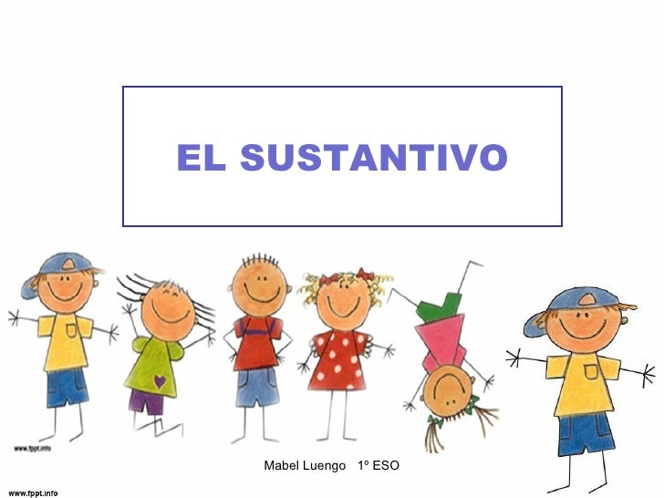 Resultado de imagen para IMAGENES DEL SUSTANTIVO