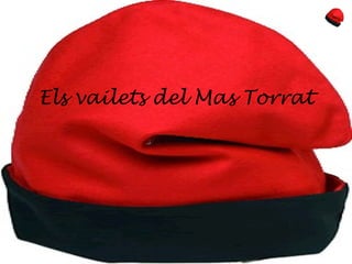 Els vailets del Mas Torrat 