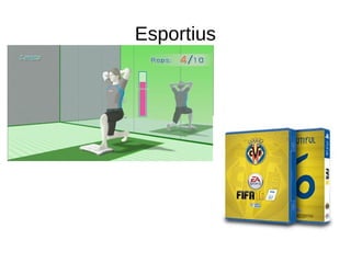 Esportius
 