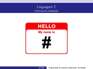 Linguagem C
Arquivos .c e .h
1 #ifndef VAR_H
2 #define VAR_H
3 void MudaDigito ( char val ) ;
4 char LerDigito ( void) ;
5 void InicializaDisplays ( void) ;
6 #endif //VAR_H
Atenção
Não existe a função AtualizaDisplay()
A variável digito só pode ser lida ou gravada pelas funções
MudarDigito() e LerDigito()
Cuidado com o overhead de funções
ELT024 Programação de sistemas embarcados: Introduçãorodrigomax@unifei.edu.br 16 / 25
 