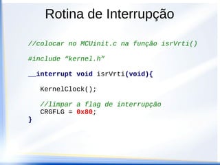 ●
1a
condição:
● É necessário um timer que possa gerar uma
interrupção.
●
2a
condição:
● Adicionar as informações na estrutura do
processo
●
3a
condição:
● Testar, testar e testar.
● Em caso de falha:
– Chip mais rápido
– Otimização
Requisitos temporais
 