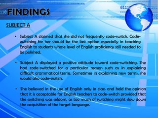 CODE SWITCHING IN EFL CLASSROOM: TEACHER'S ATTITUDE | PPTX