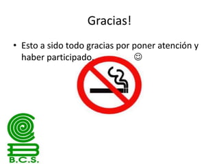 Gracias!
• Esto a sido todo gracias por poner atención y
haber participado.


 