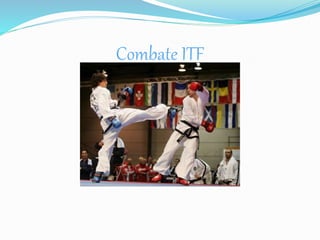 Combate ITF
 