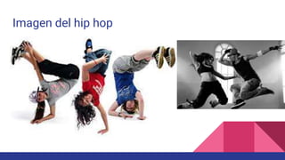 Imagen del hip hop
 
