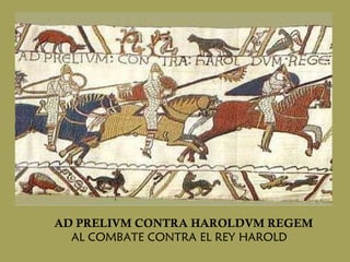 AD   PRELIVM CONTRA HAROLDVM REGEM AL COMBATE CONTRA EL REY HAROLD 