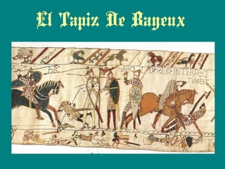 El Tapiz De Bayeux
 