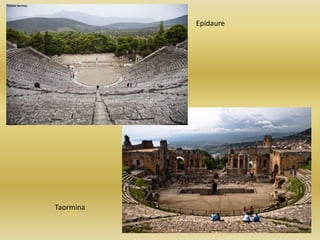 Epidaure
Taormina
 