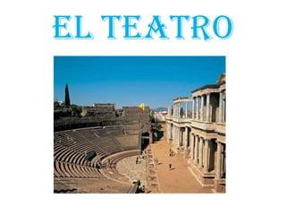 El Teatro
 