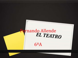 Fernando Allende
6ºA
 