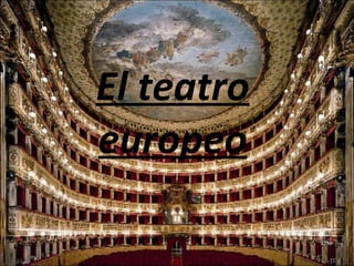 El teatro europeo 