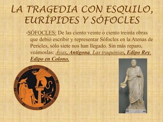 SÁTIRAS Y SEMÓNIDES DE AMORGOS Y ARQUÍLOCO DE PAROS.En este género que se trataba de burlarse de temas como las leyendas griegas para ello, llevaban vestimenta típica de los sátiros. Como ropa con característica animal. Una cola de caballo, es un ejemplo.Este tipo de teatro surge en Grecia con los autores de sátiras más representativos: Semónides de Amorgos y Arquíloco de Paros. Semónides de Amorgos era un hombre que hacia de este género una obra muy misógina, ya que comparaba a las mujeres con yeguas. A continuación va un fragmento que lo demuestra."El hombre no puede conocer bendición más grande que una buena esposa, ni peor maldición que una mala“Y Arquíloco de Paros, escribió el Papiro de Colonia.