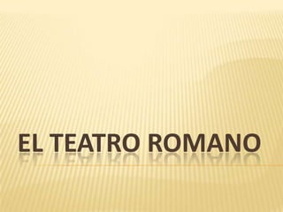 El teatro romano  