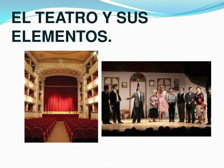 El teatro y sus elementos