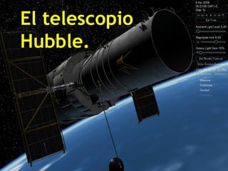 El telescopioEl telescopio
Hubble.Hubble.
 