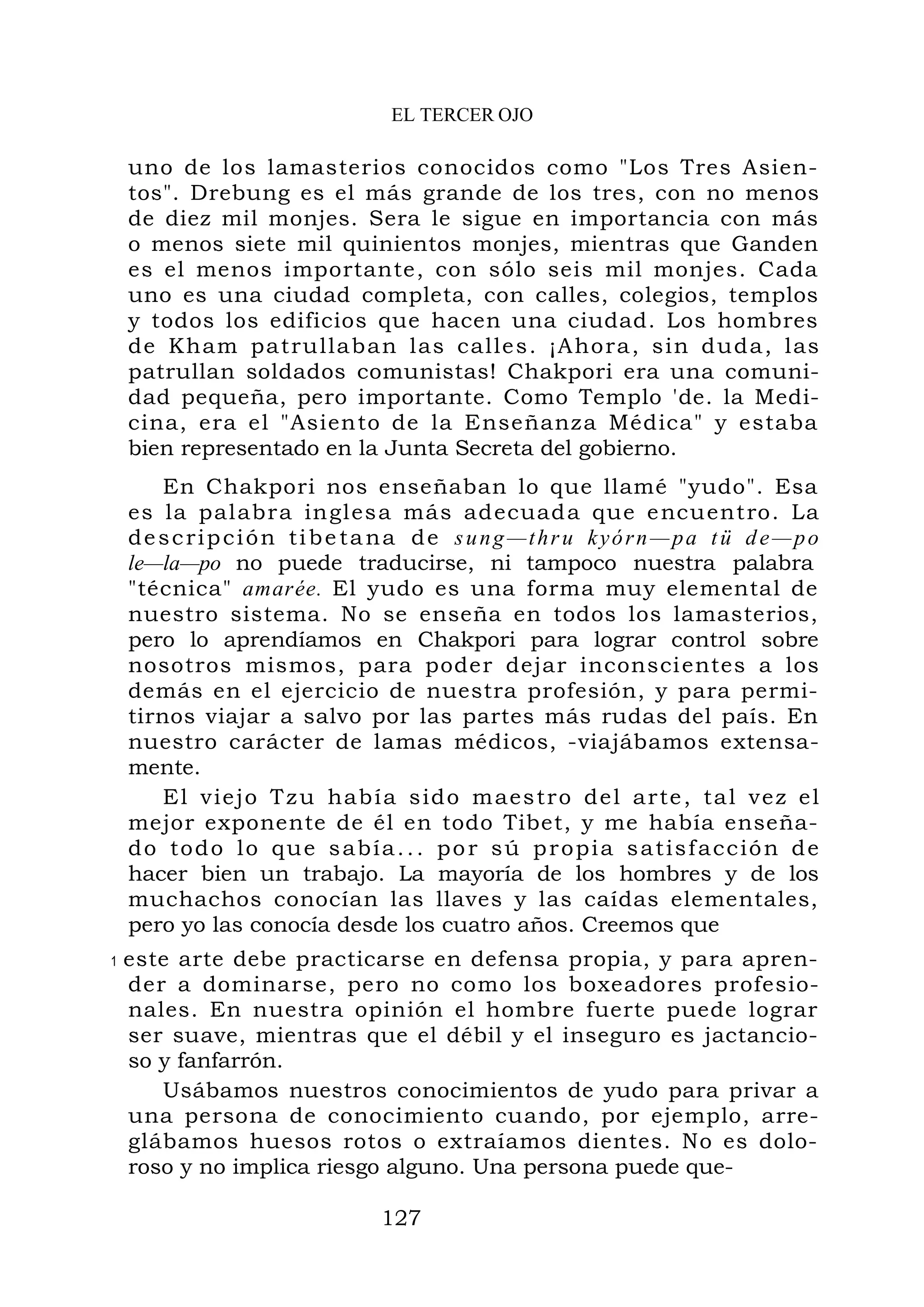 EL TERCER OJO
sung—thru kyórn—pa tü de—po
le—la—po
amarée.
1
 