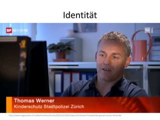 Identität




http://www.tagesschau.sf.tv/Nachrichten/Archiv/2010/10/18/Schweiz/Chatroom-Paedophilie-geraet-ausser-Kontrolle
 