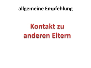 allgemeine Empfehlung
 