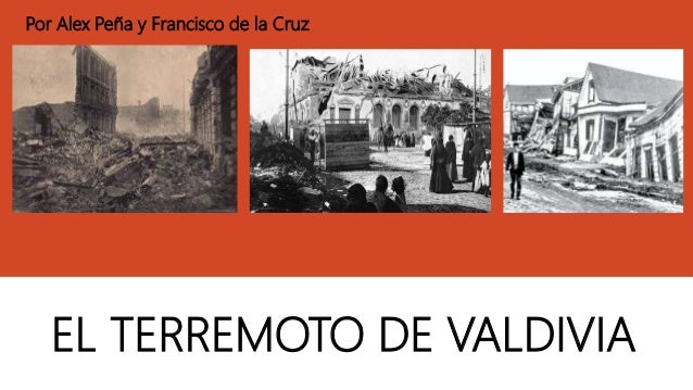 El terremoto de valdivia alex y fran