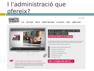I l’administració que
ofereix?
 