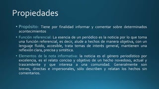 • Propósito:
• Función referencial:
• Elementos de la nota informativa:
 