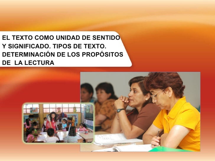 El texto como unidad de sentido y significado. determ. de los propósi…