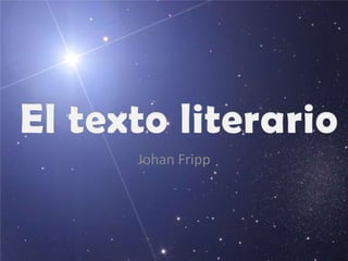 Johan Fripp El texto literario 