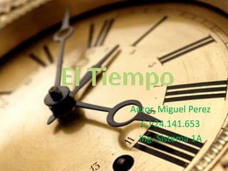 Autor. Miguel Perez
C.I 24.141.653
Ing. Sistema 1A
 