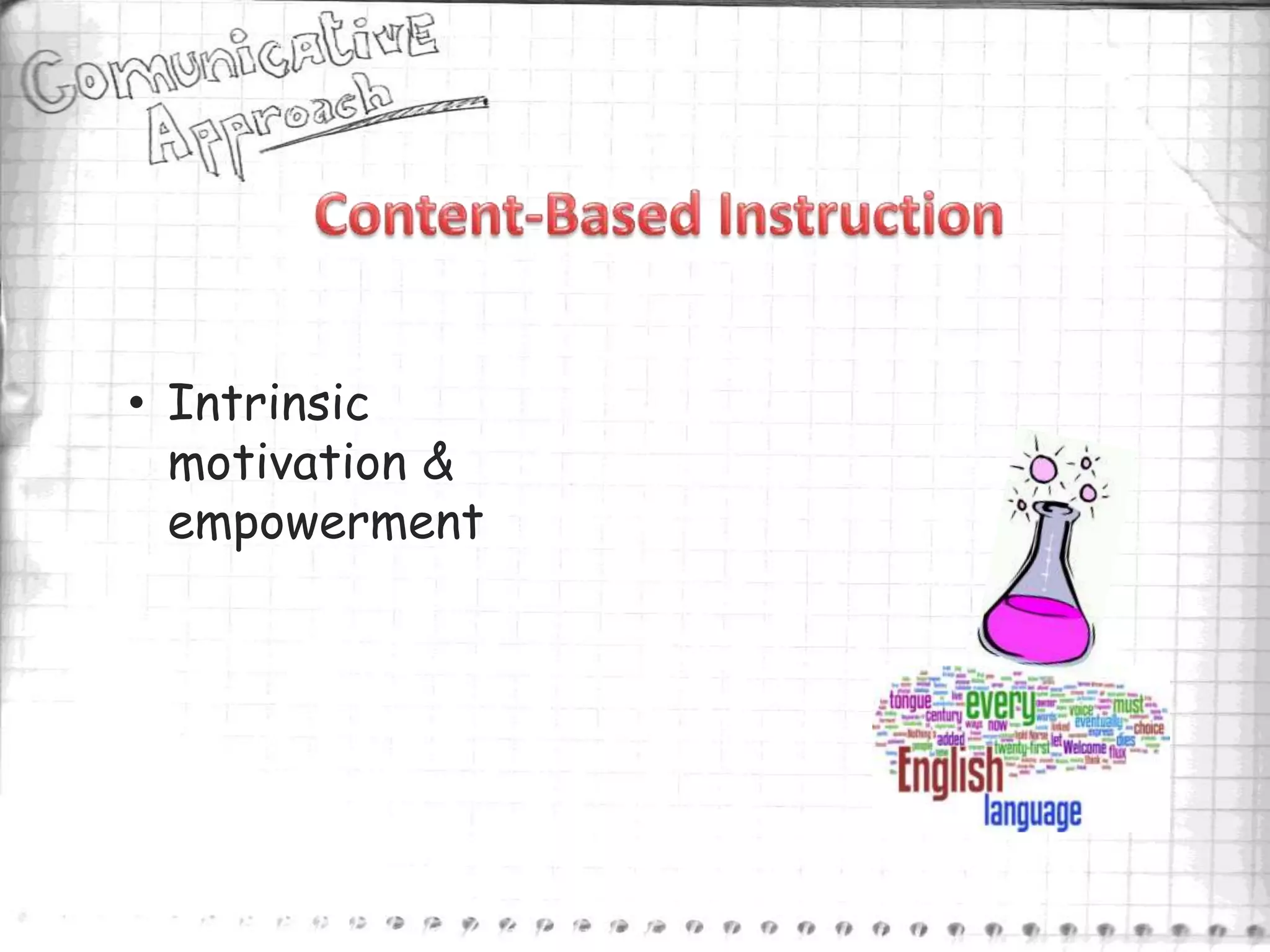 • Intrinsic
  motivation &
  empowerment
 