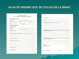 HOJA DE INSUMO QUE SE UTILIZA EN LA BINAC 