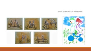 Escola Quermany / Una mà de contes / Escola Ramon Casas
 