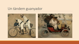 Un tàndem guanyador
 