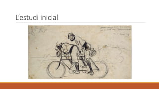 L’estudi inicial
 