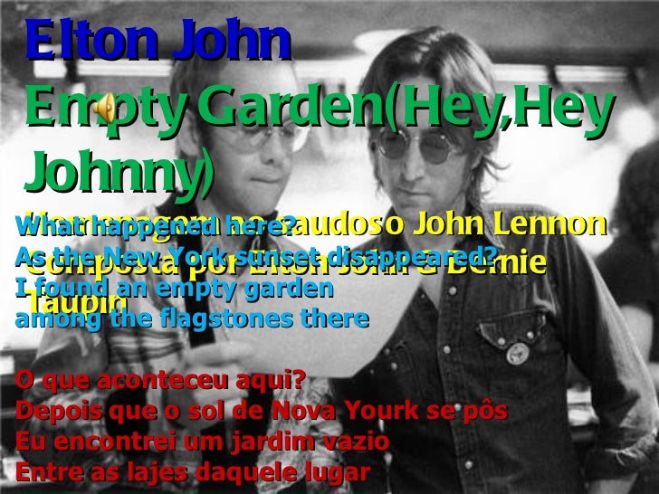 Elton John Empty Garden Hey Hey Johnny Translated