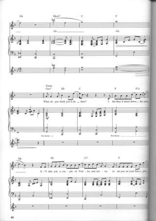 What do you think you'll do - then?

It-'lltakeyou acou -ple of Vod -kaandton

I

-ics

bet they'd shoot down - the

to setyouonyourfeeta-gai

 