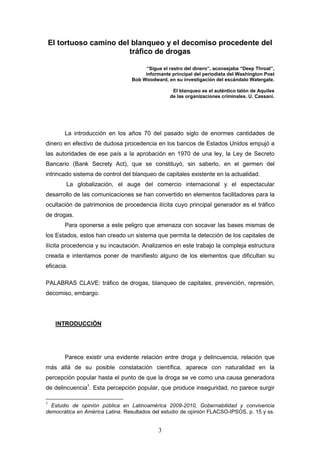 3
El tortuoso camino del blanqueo y el decomiso procedente del
tráfico de drogas
“Sigue el rastro del dinero”, aconsejaba ...
