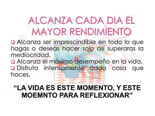  Experiencia.- Las cosas no son gratis todo cuesta. Y por eso las cosas siempre suceden con alguna razón.