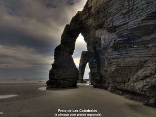 Praia de Las Catedrales  (e almoço com pratos regionais) 