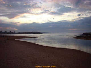 Gijón – terceira noite 