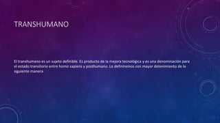 Transhumano El Transhumanismo y La Inteligencia Artificial.pptx