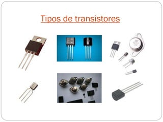 Tipos de transistores
 