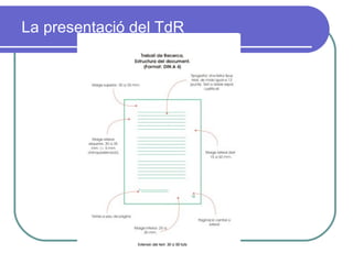 La presentació del TdR 