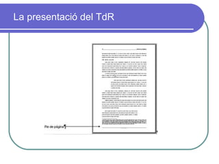 La presentació del TdR 