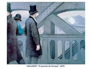 CAILLEBOT: “El puente de Europa”, 1876
 