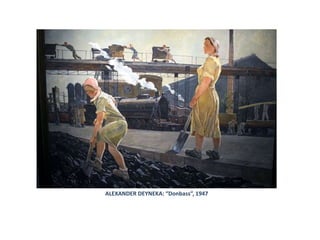 ALEXANDER DEYNEKA: “Donbass”, 1947
 