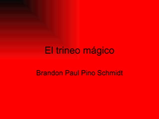 El trineo mágico Brandon Paul Pino Schmidt 