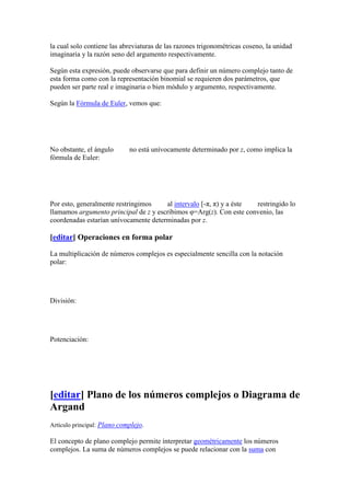 El término número complejo describe la suma de un número y un n…