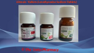 Eltroxin Tablets (Levothyroxine Sodium Tablets)
© The Swiss Pharmacy
 