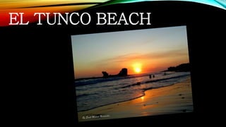 EL TUNCO BEACH
 