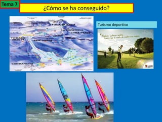 ¿Cómo se ha conseguido?
Turismo deportivo
Tema 7
 